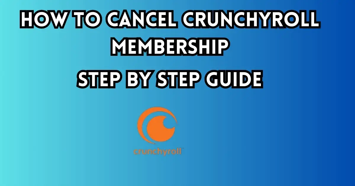 How to Cancel Crunchyroll Membership