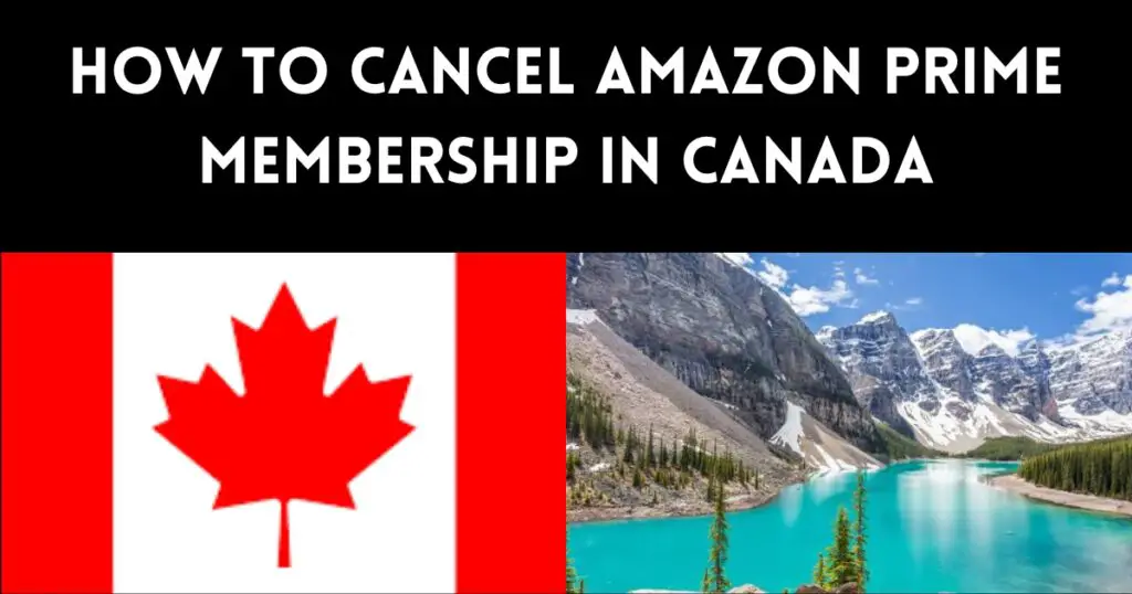 How to Cancel Amazon Prime Membership in Canada